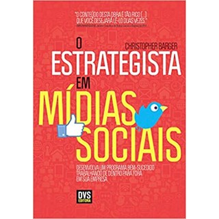Livro - Estrategista em Midias Sociais, O - Barger