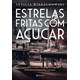 Livro - Estrelas Fritas com Acucar - Leticia