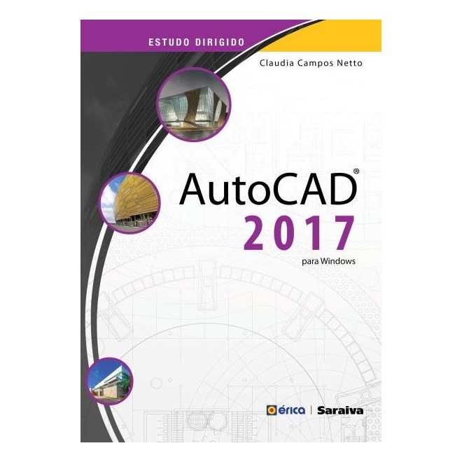 Livro - Estudo Dirigido AutoCAD 2017 - Para Windows - Campos Neto