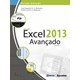 Livro - Estudo Dirigido - Microsoft  Excel 2013 Avancado - Manzano