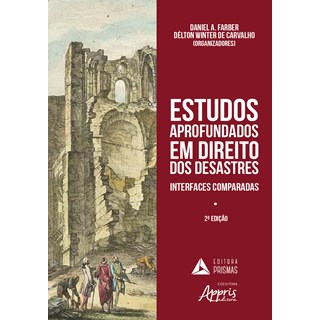 Livro - Estudos Aprofundados em Direito dos Desastres: Interfaces Comparadas - Carvalho