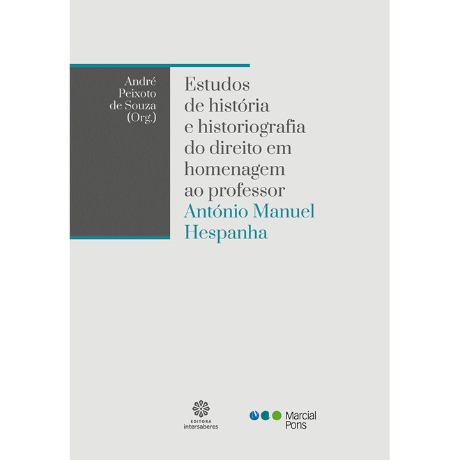 Livro - Estudos de Historia e Historiografia do Direito em Homenagem ao Professor A - Souza