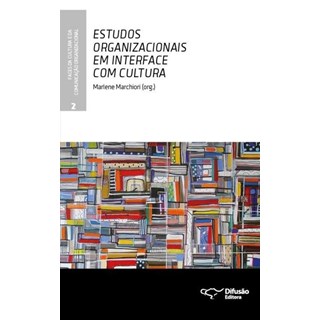 Livro - Estudos Organizacionais em Interface com Cultura - Vol. 2 - Col. Faces da C - Marchiori (org.)