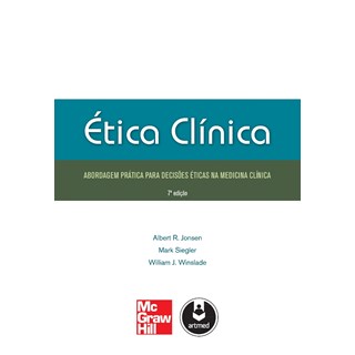 Livro - Etica Clinica - Abordagem Pratica para Decisoes Eticas Na Medicina Clinica - Jonsen/siegler/winsl