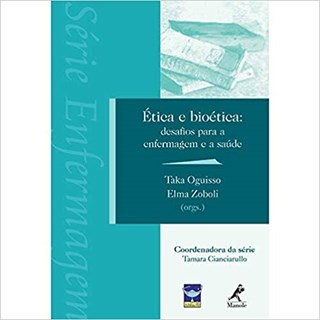 Livro Ética e Bioética: desafios para a Enfermagem e a saúde - Oguisso