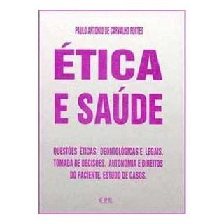 Livro - Ética e Saúde - Fortes Livro - Ética e Saúde - Fortes