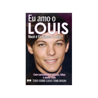 Livro - Eu Amo o Louis - Col. Eu Amo 1d - Best Seller