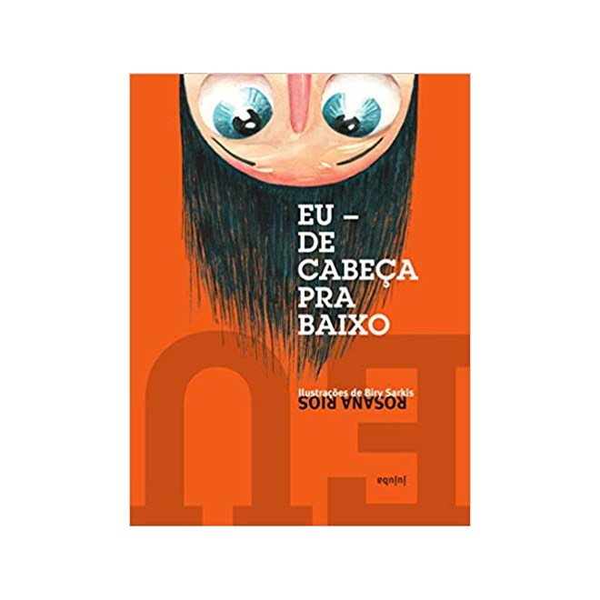 Livro - Eu - de Cabeca Pra Baixo - Rios/sarkis