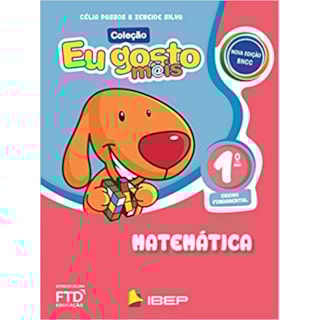 Livro - Eu Gosto Mais - Matemática - 1º ano Livro - Eu Gosto Mais - Matemática - 1º ano