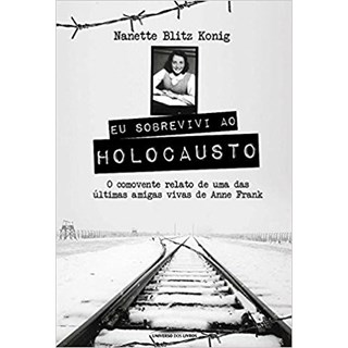 Livro Eu Sobrevivi ao Holocausto - Konig - Universo dos Livros