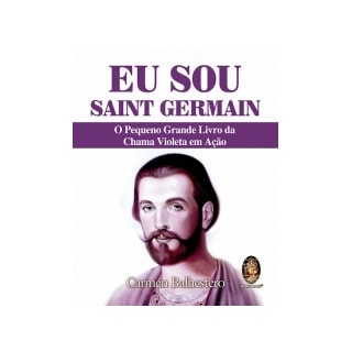 Livro - Eu Sou Saint Germain - Balhestero Livro - Eu Sou Saint Germain - Balhestero