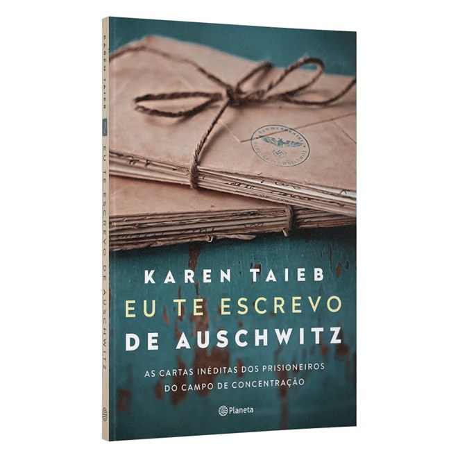 Livro - Eu te Escrevo de Auschwitz: as Cartas Ineditas dos Prisioneiros do Campo de - Taieb