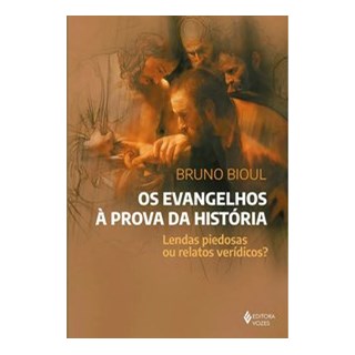 Livro - Evangelhos a Prova da Historia, os - Bioul