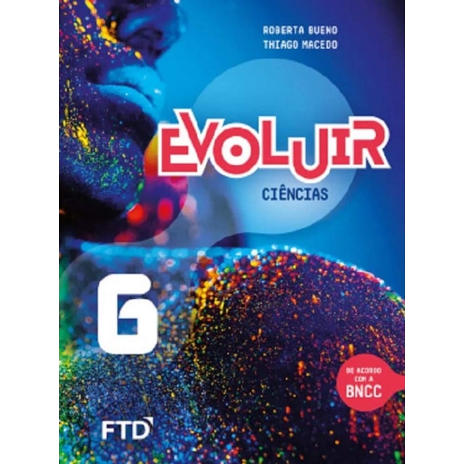 Livro Evoluir Ciências 6 Ano - Macedo - FTD