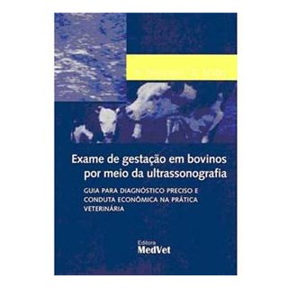 Livro - Exame de Gestacao em Bovinos por Meio da Ultrassonografia: Guia para Diagno - Heuwieser/muller
