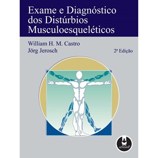 Livro - Exame e Diagnóstico dos Distúrbios Musculoesqueléticos - Castro