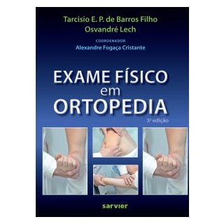 Livro - Exame Fisico em Ortopedia - Barros Filhos/lech