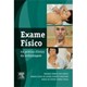 Livro - Exame Físico na Prática Clínica da Enfermagem - Santos