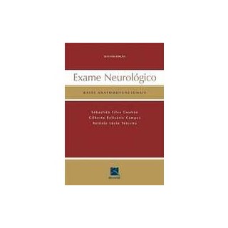 Livro - Exame Neurologico - Bases Anatomofuncionais - Gusmao/belisario