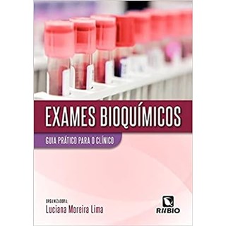 Livro - Exames Bioquimicos: Guia Pratico para o Clinico - Lima