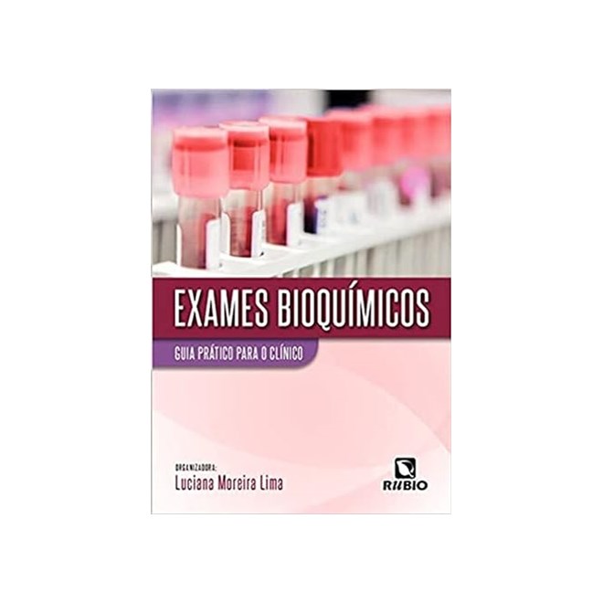 Livro - Exames Bioquimicos: Guia Pratico para o Clinico - Lima