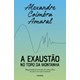 Livro - Exaustao No Topo da Montanha, A: Uma Jornada de Reconexao com Outros Ritmos - Coimbra