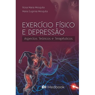 Livro - Exercicio Fisico e Depressao: Aspectos Teoricos e Terapeuticos - Mesquita