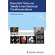 Livro Exercício Físico Na Saúde e nas Doenças Cardiovasculares - Araujo - Revinter