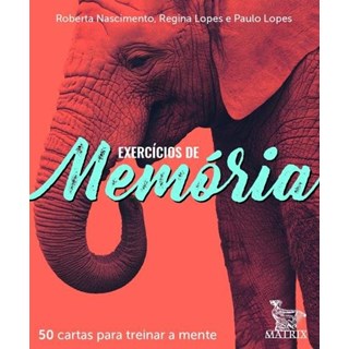 Livro - Exercicios de Memoria: 50 Cartas para Treinar a Mente - Nascimento/lopes
