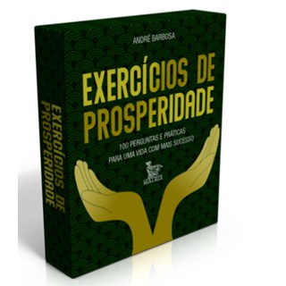 Livro - Exercicios De Prosperidade: 100 Perguntas E Praticas Para Uma Vida Com Mais - Barbosa