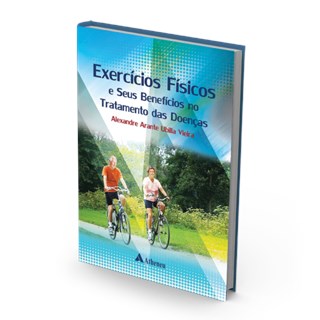 Livro - Exercicios Fisicos e Seus Beneficios No Tratamento das Doencas - Vieira