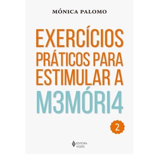 Livro Exercícios Práticos para Estimular a Memória Vol 2 - Palomo - Vozes