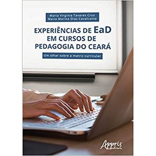 Livro - Experiencias de Ead em Cursos de Pedagogia do Ceara: Um Olhar sobre a Matri - Cruz/cavalcante