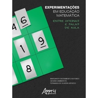 Livro - Experimentacoes em Educacao Matematica: entre Oficinas e Salas de Aula - Rotondo/cammarota