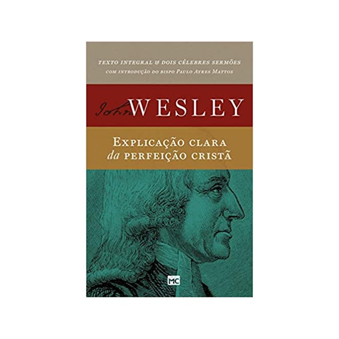 Livro - Explicação Clara da Perfeição Cristã - Wesley - Mundo Cristão