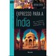 Livro - Expresso para a India - Ortiz