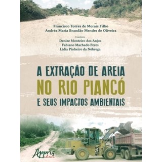 Livro - Extracao de Areia No Rio Pianco e Seus Impactos Ambientais, A - Morais Filho/oliveir