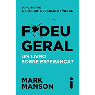 Livro - F*deu Geral: Um Livro sobre Esperanca - Manson