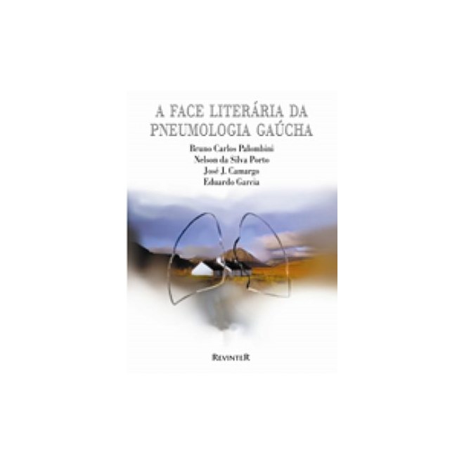 Livro - Face Literaria da Pneumologia Gaucha, A - Palombini