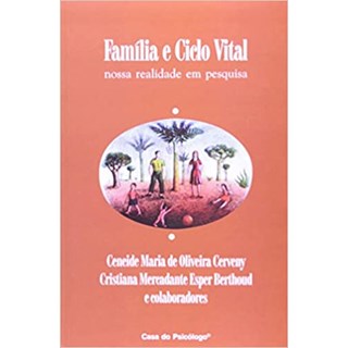 Livro - Familia e Ciclo Vital - Nossa Realidade em Pesquisa - Cerveny & Outros