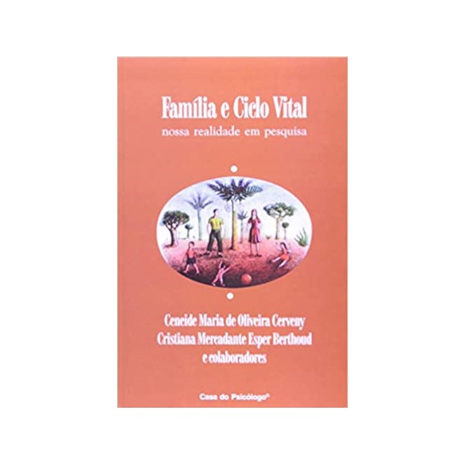 Livro - Familia e Ciclo Vital - Nossa Realidade em Pesquisa - Cerveny & Outros