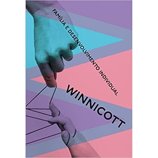 Livro - Familia e Desenvolvimento Individual --ln-pt- - Donald Winnicott
