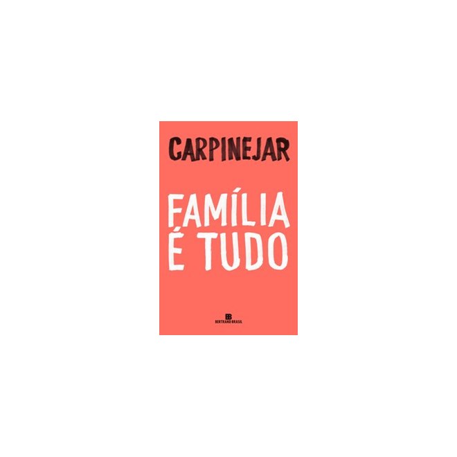 Livro - Familia e Tudo - Carpinejar