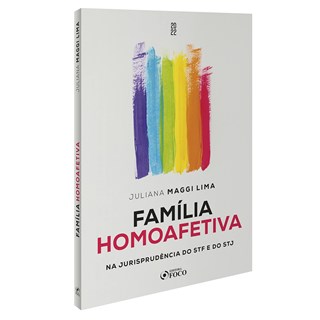 Livro - Familia Homoafetiva - Na Jurisprudencia do Stf e do Stj - Lima,juliana Maggi