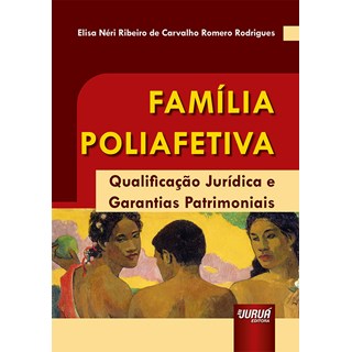 Livro Família Poliafetiva - Rodrigues - Juruá