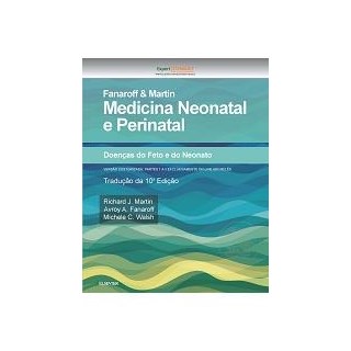 Livro - Fanaroff e Martin Medicina Neonatal e Perinatal - Martin
