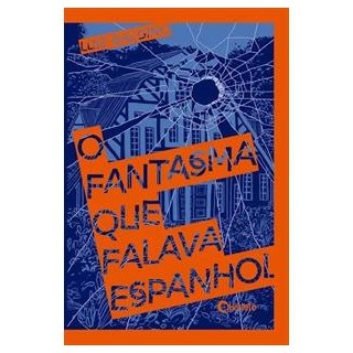 Livro - Fantasma Que Falava Espanhol, O - Galdino