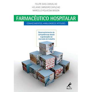 Livro - Farmacêutico Hospitalar - Conhecimentos, Habilidades e Atitudes - Bisson