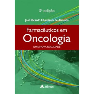 Livro - Farmaceuticos em Oncologia - Uma Nova Realidade - Almeida