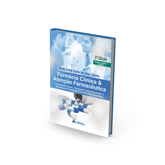 Livro - Farmácia Clínica e Atenção Farmacêutica - Contexto Atual, Exames Laboratoriais e Acompanhamento Farmacoterapêutico - Santos